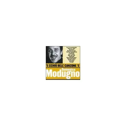 ',E Ccchiú Bell', Canzone ',E Domenico Modugno